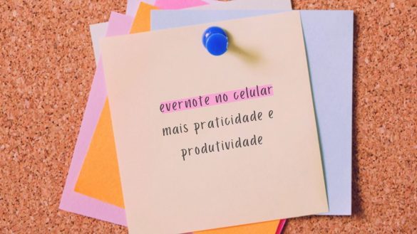 Evernote no Celular - dicas