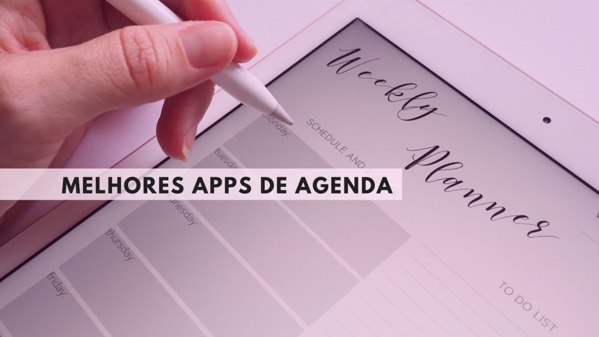 Melhores apps de agenda para organizar a sua vida